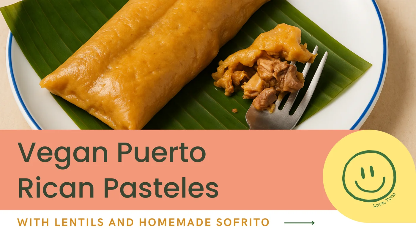 Plant Based Tone recipe visual for Vegan Puerto Rican Pasteles (with Abbot’s Butcher or Chickpeas)